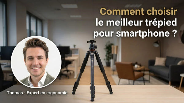 Comment choisir le meilleur trépied pour téléphone ? Le guide ergonomique pour protéger vos cervicales
