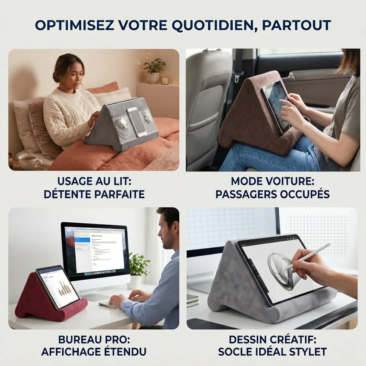 Polyvalence du socle pour tablette tactile ErgoNest : usage au lit, support tablette voiture, rehausseur bureau et dessin.