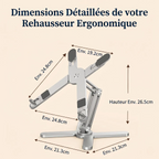 Schéma technique complet en français détaillant les dimensions précises de hauteur et d'encombrement du rehausseur ergonomique.