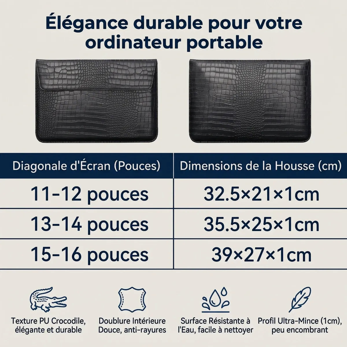 Pochette ordinateur fine CrocoTilt, guide des dimensions en cm pour formats 13, 14 et 15 pouces et caractéristiques techniques.