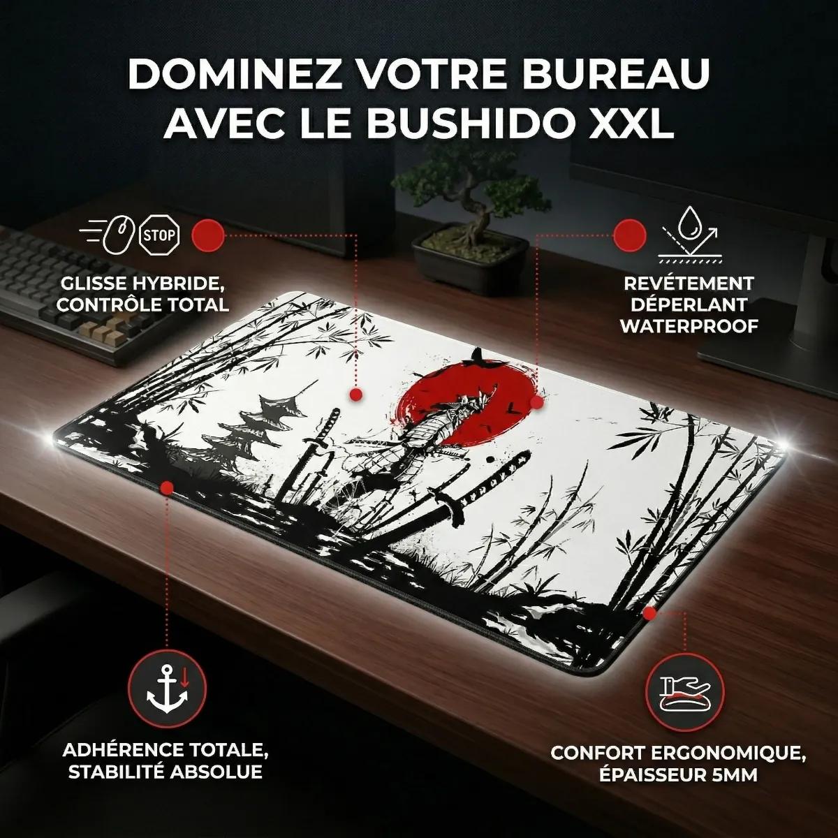 Détails techniques du tapis de souris XXL Bushido – Édition Samouraï – Précision & Glisse : surface hybride, waterproof et épaisseur 5mm.